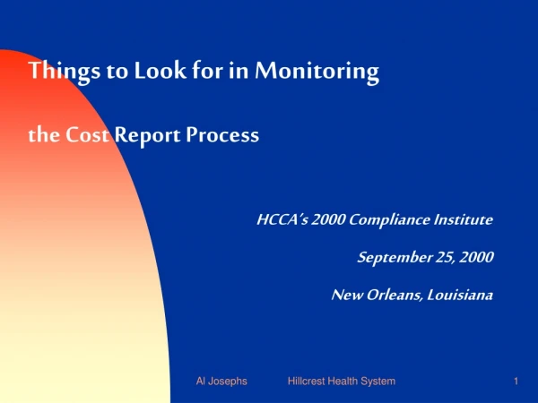 Things to Look for in Monitoring  the Cost Report Process