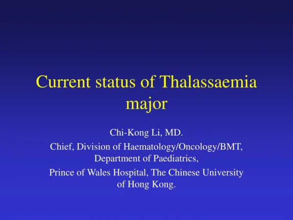 Current status of Thalassaemia major