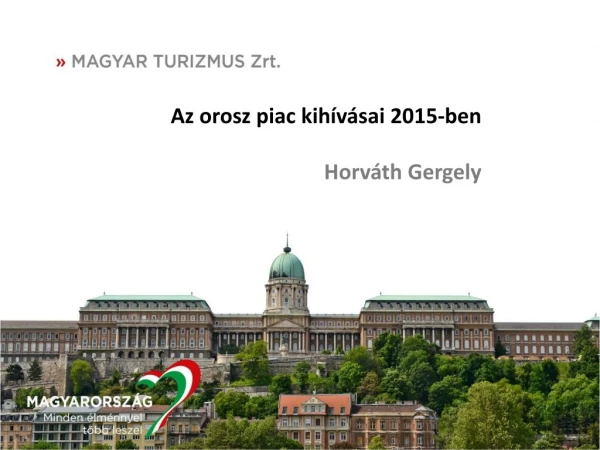 Az orosz piac kihívásai 2015-ben Horváth Gergely