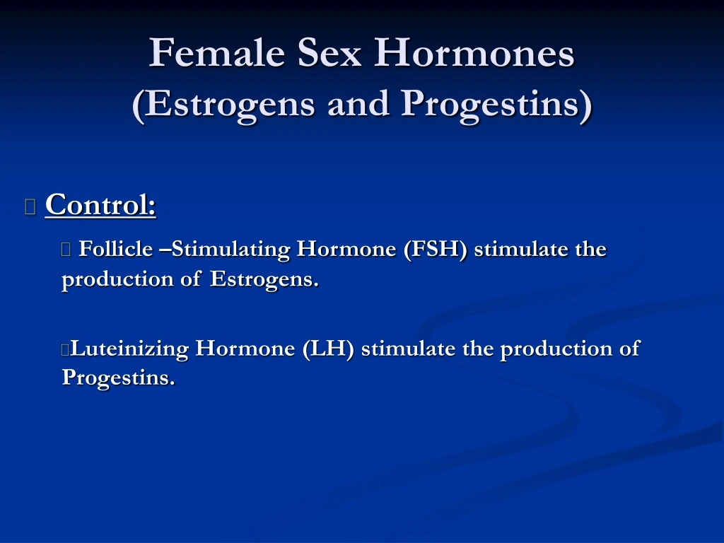 female sex hormones estrogens and progestins