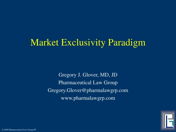 Market Exclusivity Paradigm