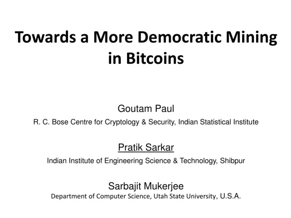 Towards a More Democratic Mining in Bitcoins