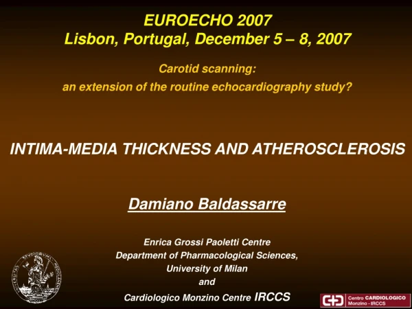 EUROECHO 2007  Lisbon, Portugal, December 5 – 8, 2007 Carotid scanning:
