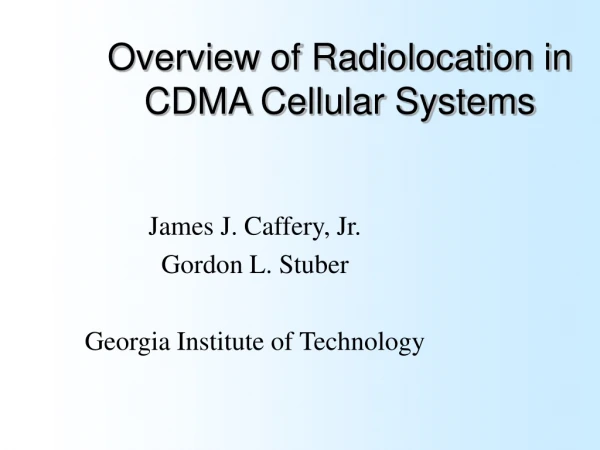 Overview of Radiolocation in CDMA Cellular Systems