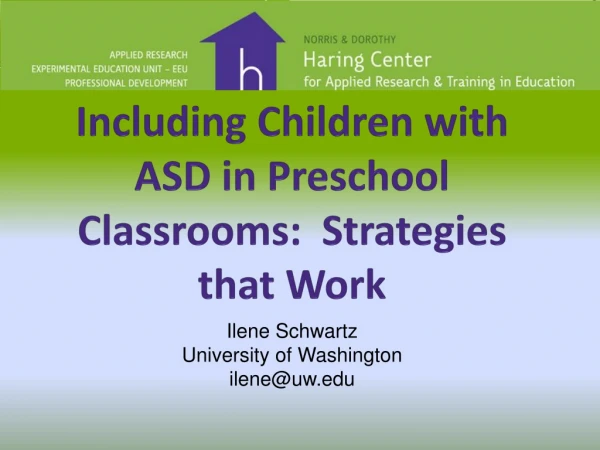 Including Children with ASD in Preschool Classrooms:  Strategies that Work