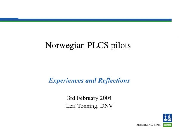 Norwegian PLCS pilots