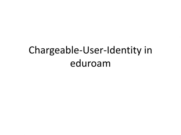 Chargeable-User-Identity in eduroam