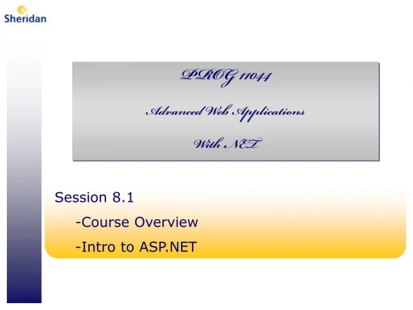 Session 8.1 Course Overview Intro to ASP.NET