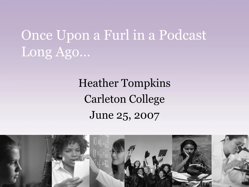 once upon a furl in a podcast long ago