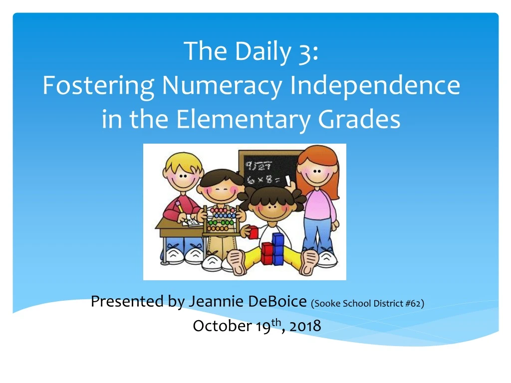 the daily 3 fostering numeracy independence in the elementary grades