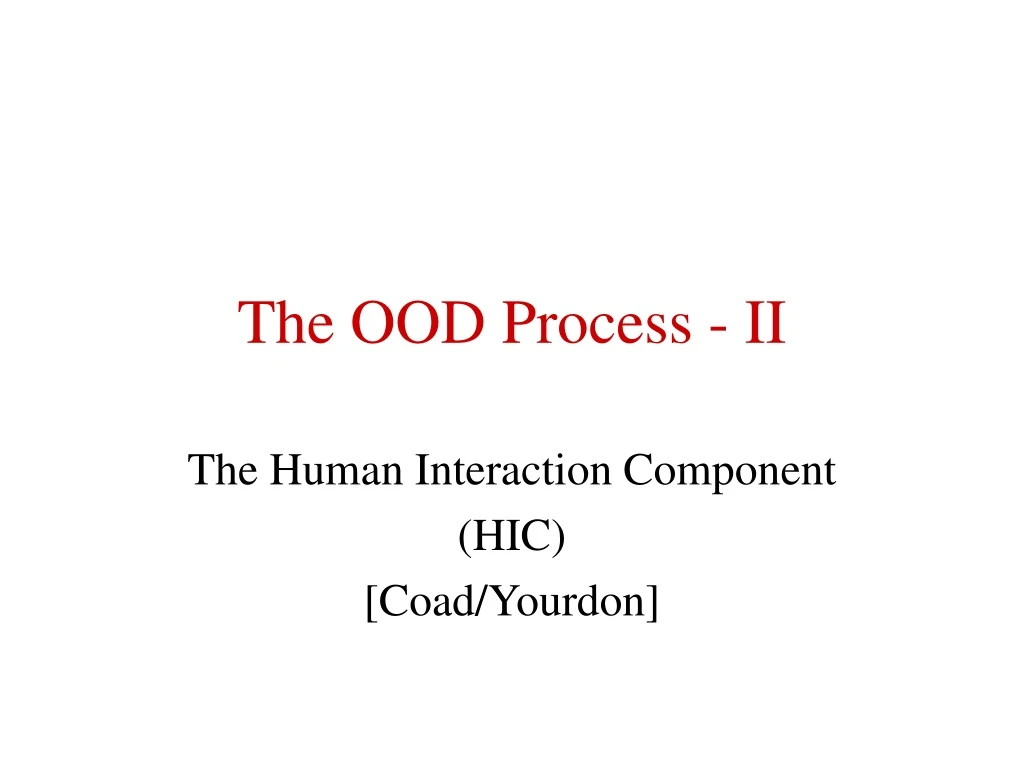 the ood process ii