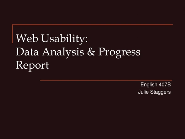 Web Usability:  Data Analysis &amp; Progress Report