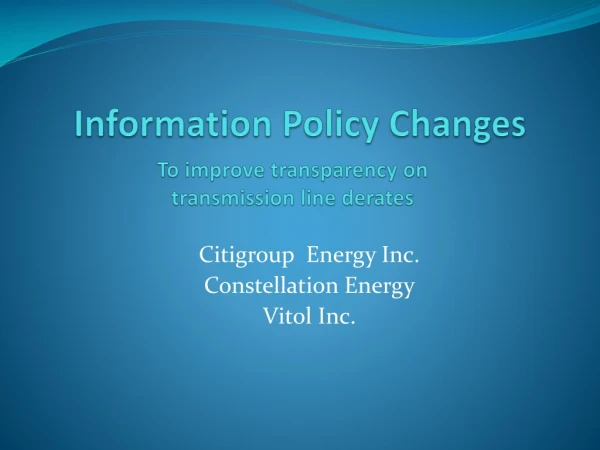 Information Policy Changes To improve transparency on  transmission line  derates