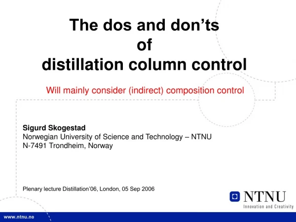 The dos and don’ts  of  distillation column control Sigurd Skogestad