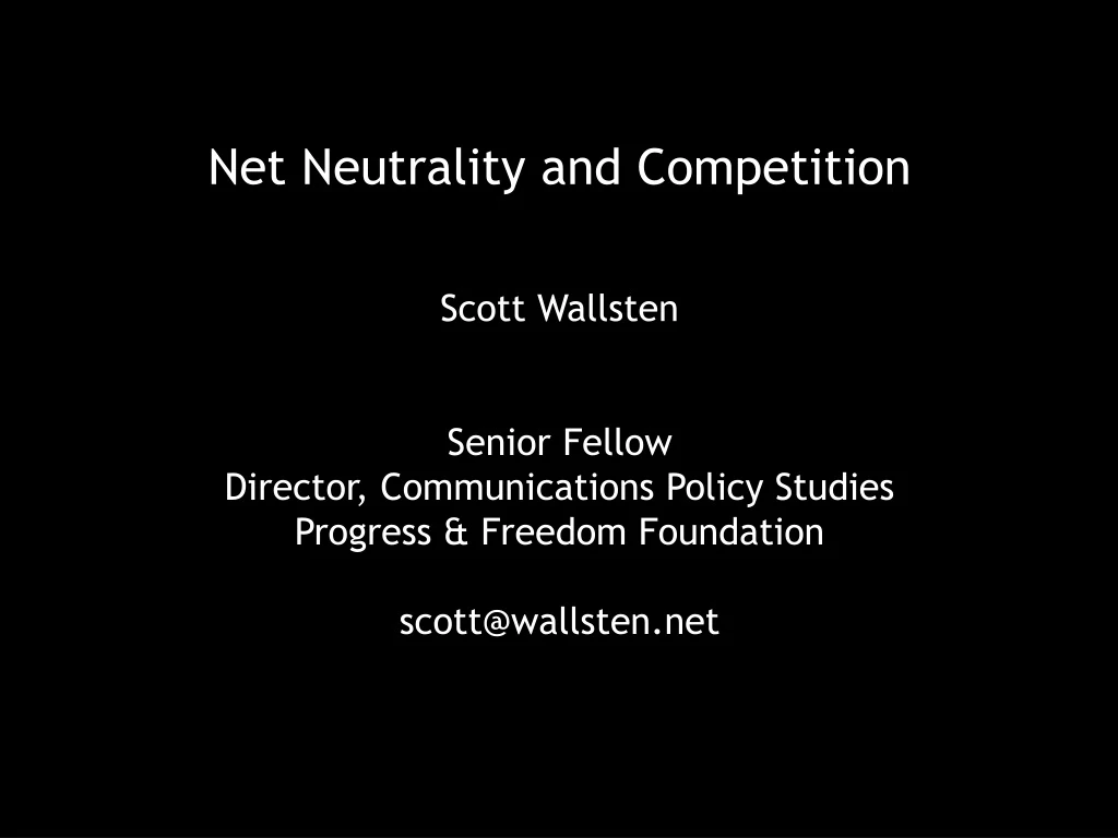 net neutrality and competition scott wallsten