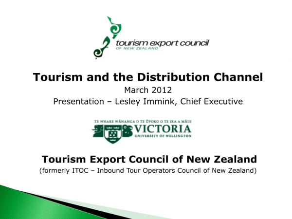 Tourism and the Distribution Channel March 2012 Presentation – Lesley Immink, Chief Executive