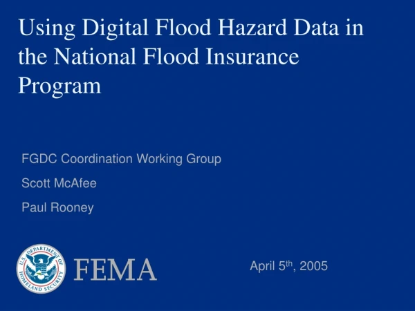 Using Digital Flood Hazard Data in the National Flood Insurance Program