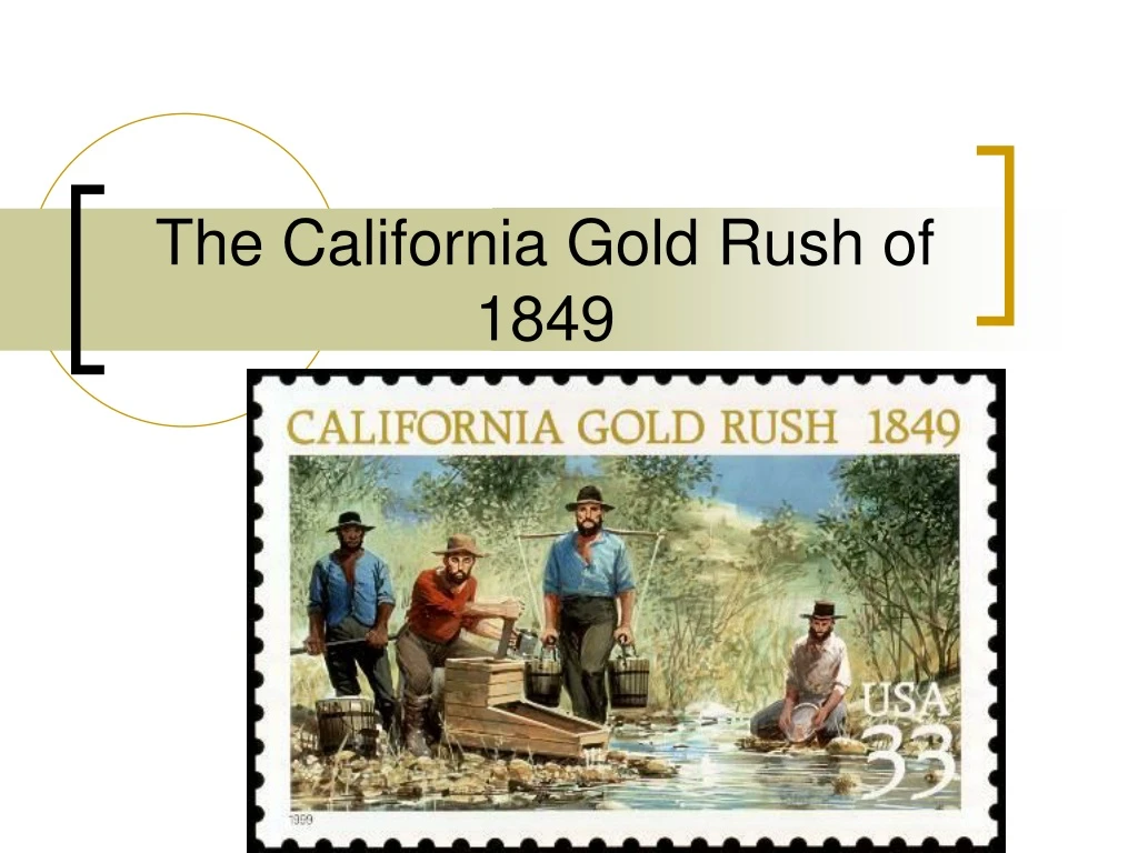 the california gold rush of 1849