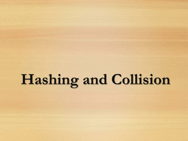 Hashing and Collision