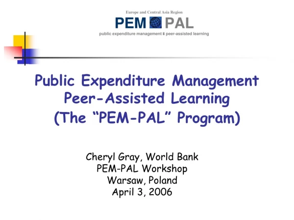 Public Expenditure Management  Peer-Assisted Learning (The “PEM-PAL” Program)