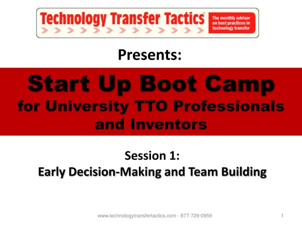 Start Up Boot Camp  for University TTO Professionals and Inventors