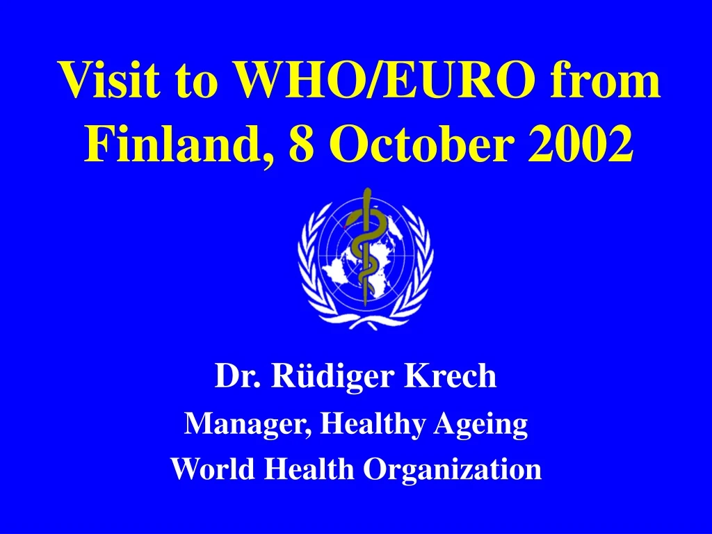 visit to who euro from finland 8 october 2002