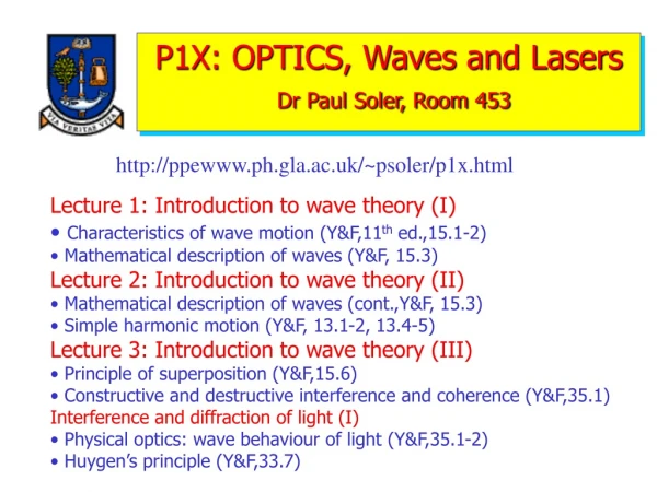 P1X: OPTICS, Waves and Lasers Dr Paul Soler, Room 453