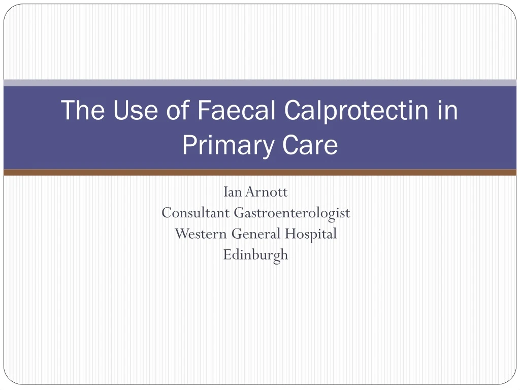 the use of faecal calprotectin in primary care