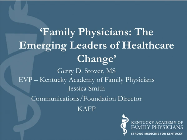 ‘Family Physicians: The Emerging Leaders of Healthcare Change’