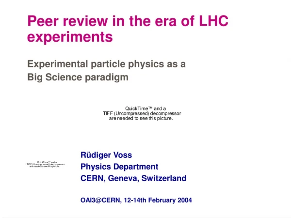 Peer review in the era of LHC experiments Experimental particle physics as a  Big Science paradigm
