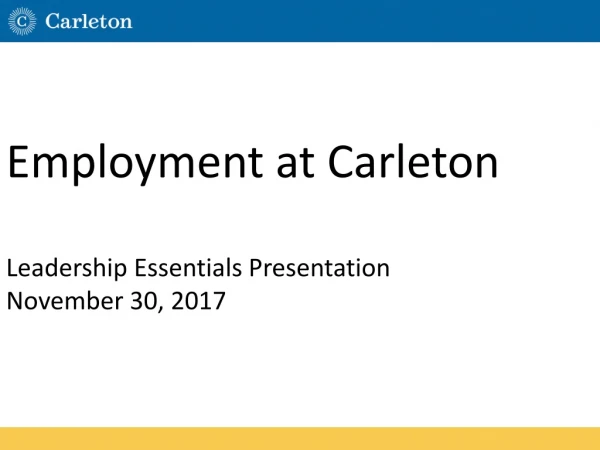 Employment at Carleton Leadership Essentials Presentation November 30, 2017