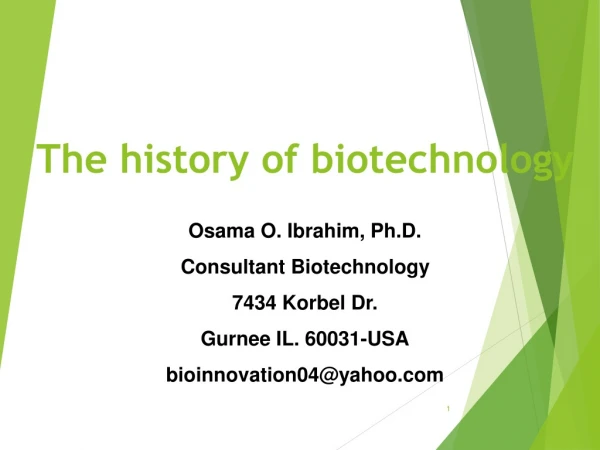 The history of biotechnology