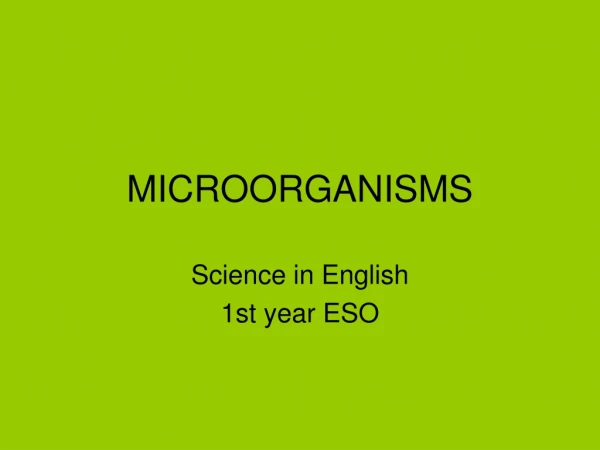 MICROORGANISMS