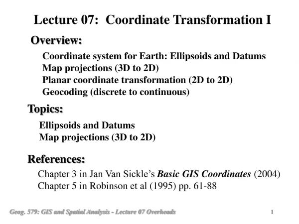 Ellipsoids and Datums Map projections (3D to 2D)