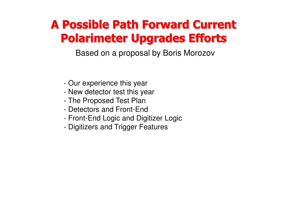 a possible path forward current polarimeter upgrades efforts based on a proposal by boris morozov