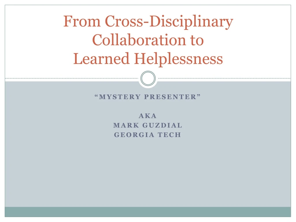 from cross disciplinary collaboration to learned helplessness