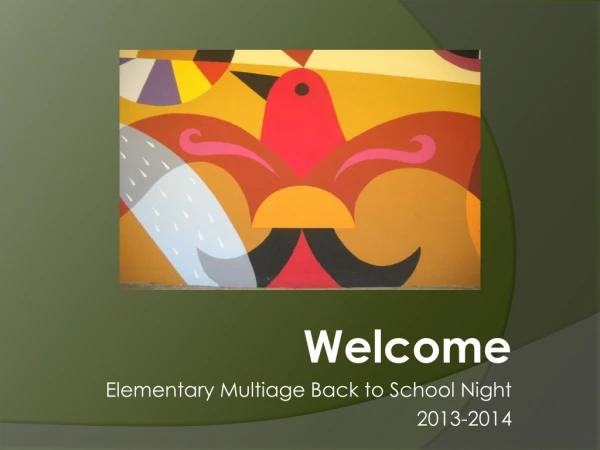 Welcome Elementary Multiage Back to School Night 2013-2014