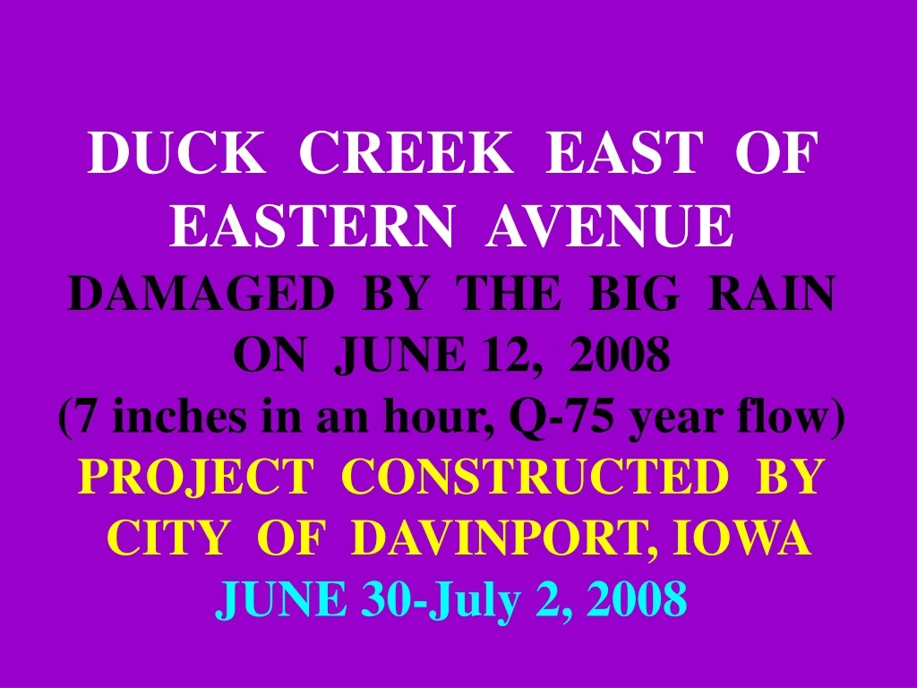 duck creek east of eastern avenue damaged