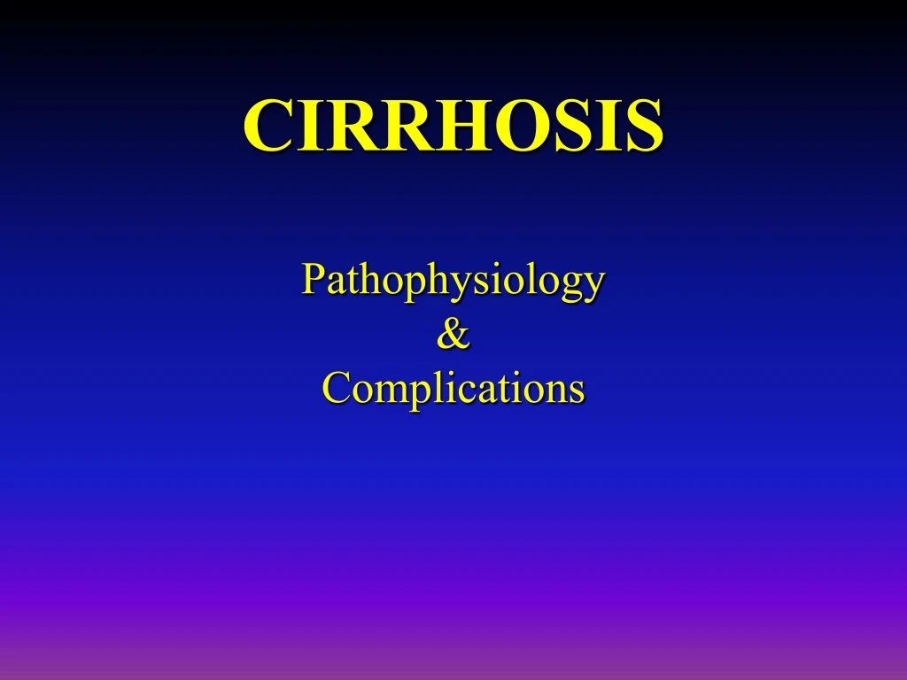 cirrhosis pathophysiology complications