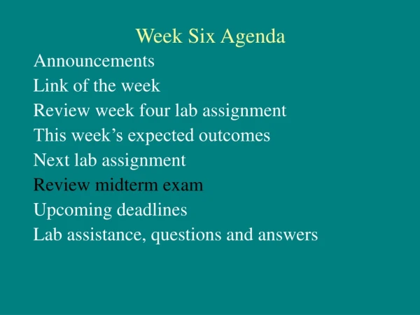 Week Six Agenda