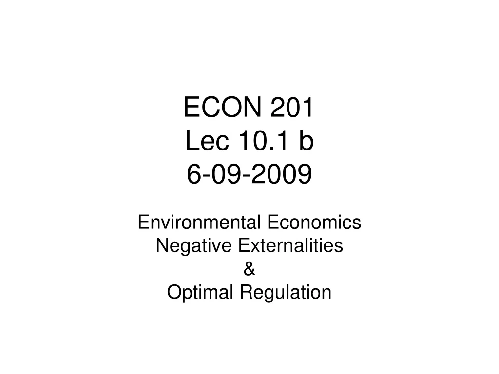 econ 201 lec 10 1 b 6 09 2009