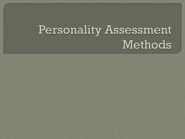 Personality Assessment  Methods