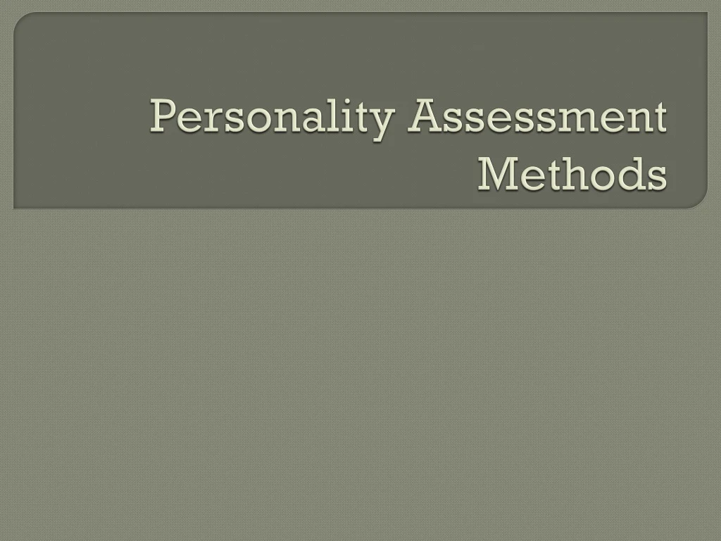 personality assessment methods