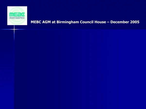 MEBC AGM at Birmingham Council House – December 2005