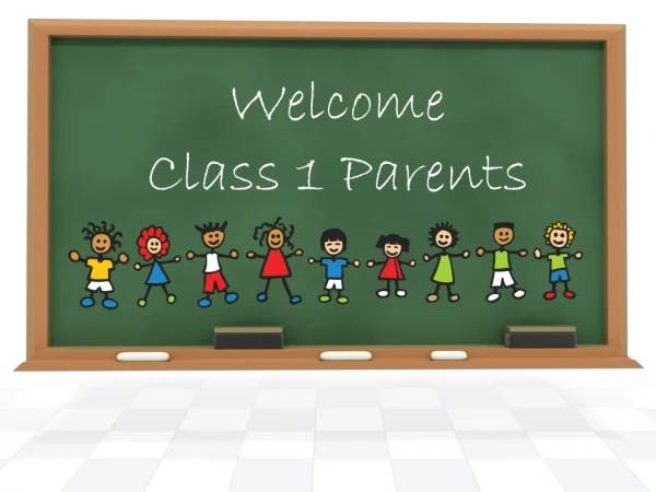 Welcome  Class 1 Parents