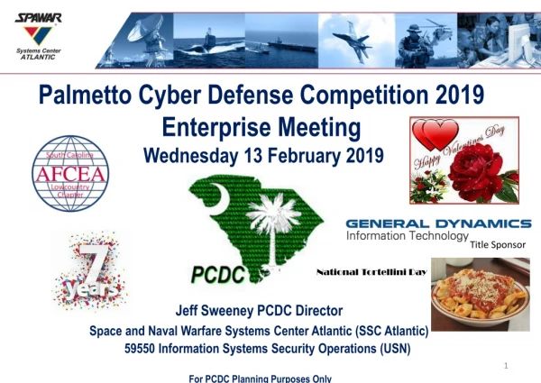 Palmetto Cyber Defense Competition 2019  Enterprise Meeting   Wednesday 13 February 2019