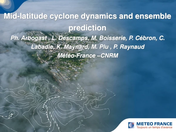 Mid-latitude cyclone dynamics and ensemble prediction