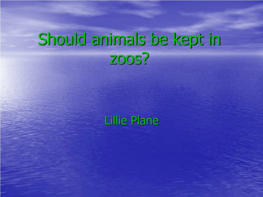 should animals be kept in zoos