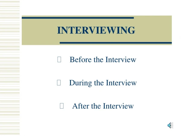 INTERVIEWING