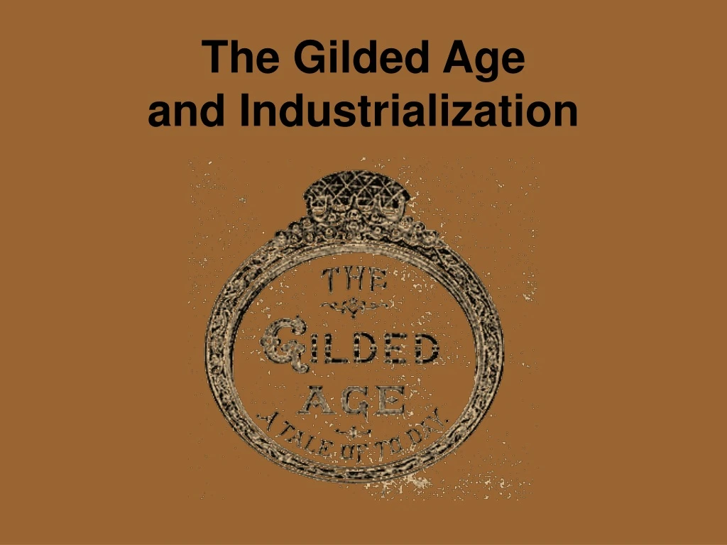 the gilded age and industrialization